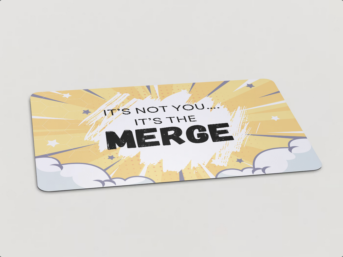 Magnet with "It's Not You...It's the Merge" written in black text on a yellow background