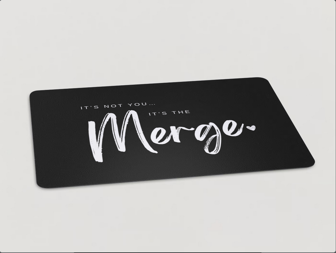 Magnet with "It's Not You...It's the Merge" written in white text on a black background
