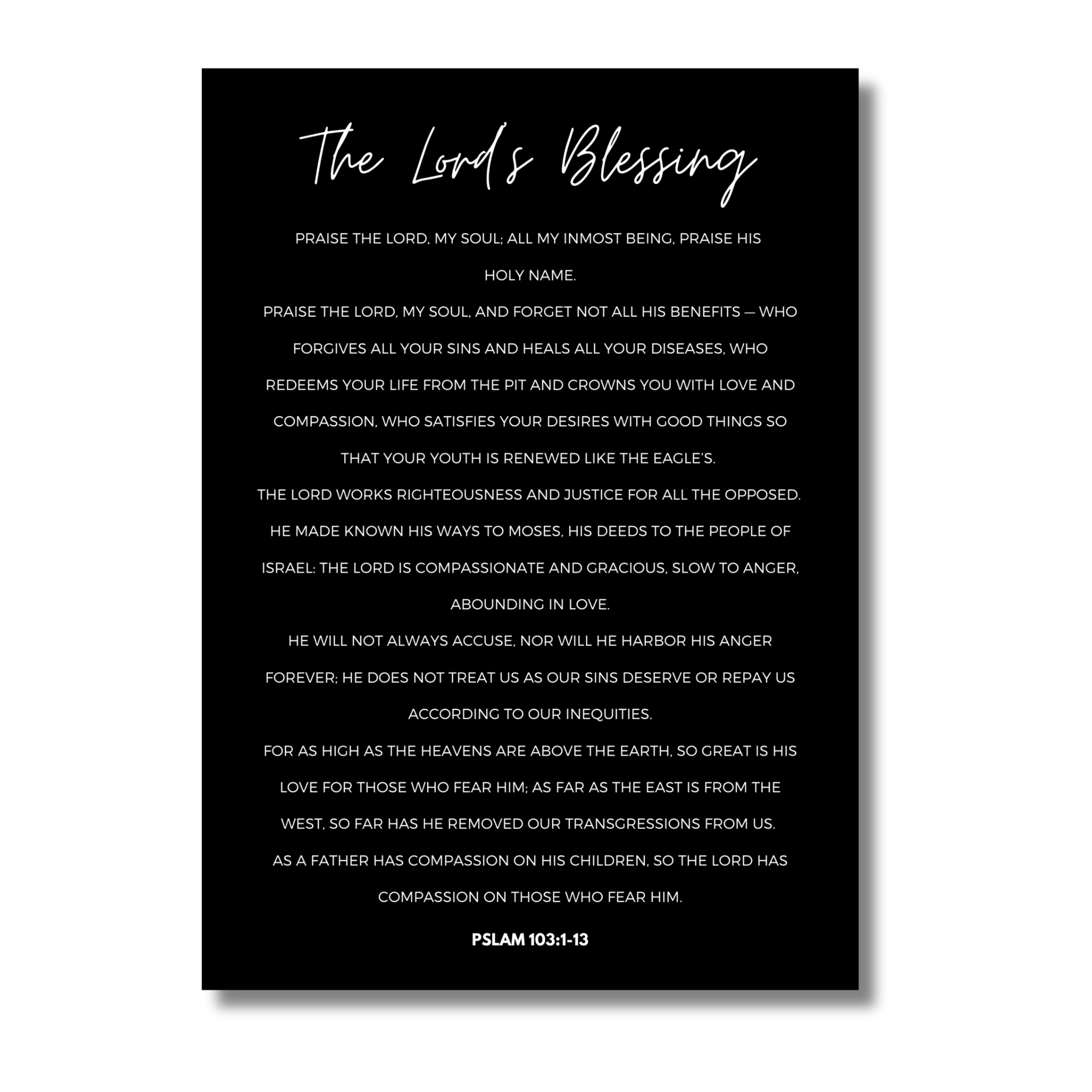 Black 5x7 print with white text of Psalm 103:1-13 on a white background