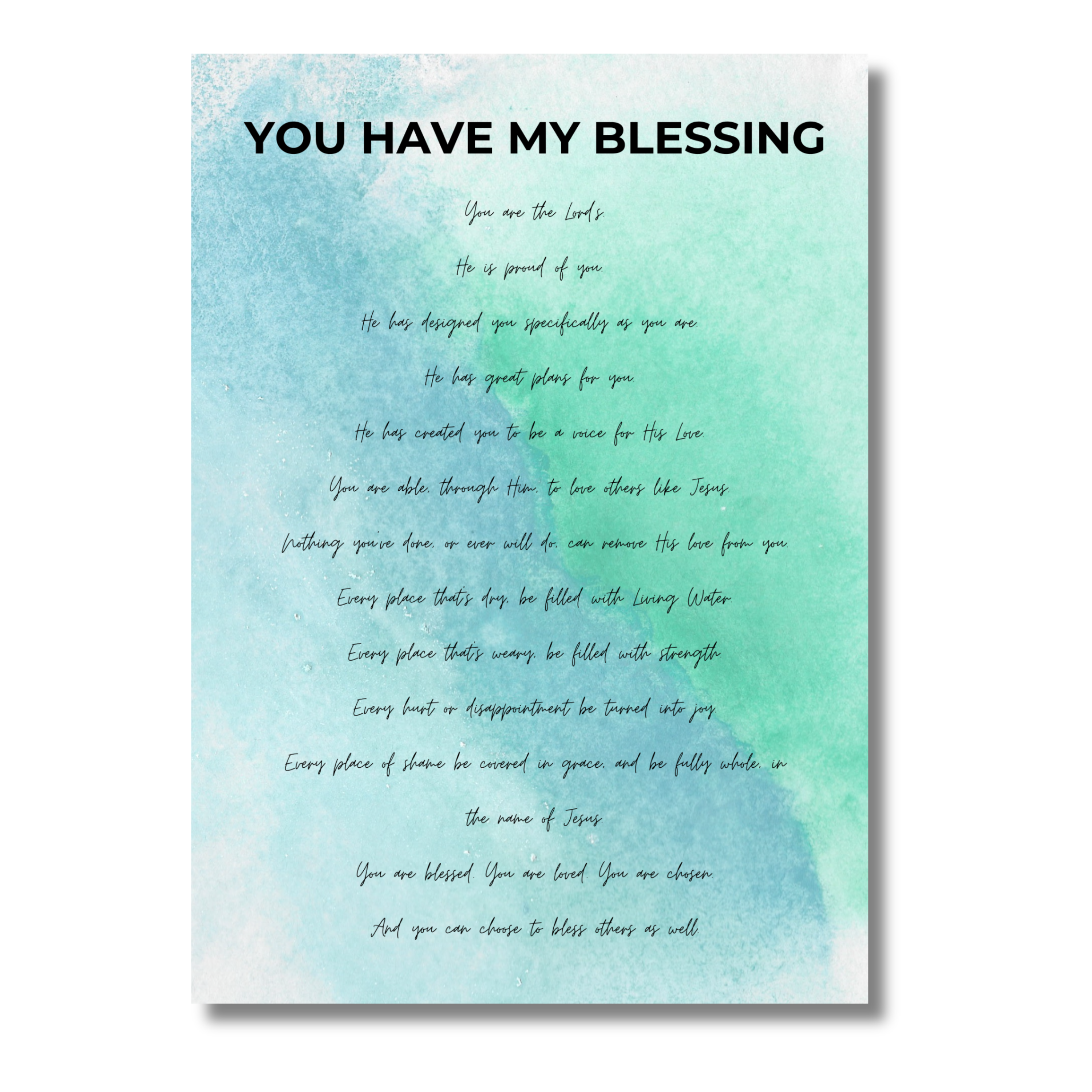Motivational 5x7 print with text 'You Have My Blessing' on a watercolor background