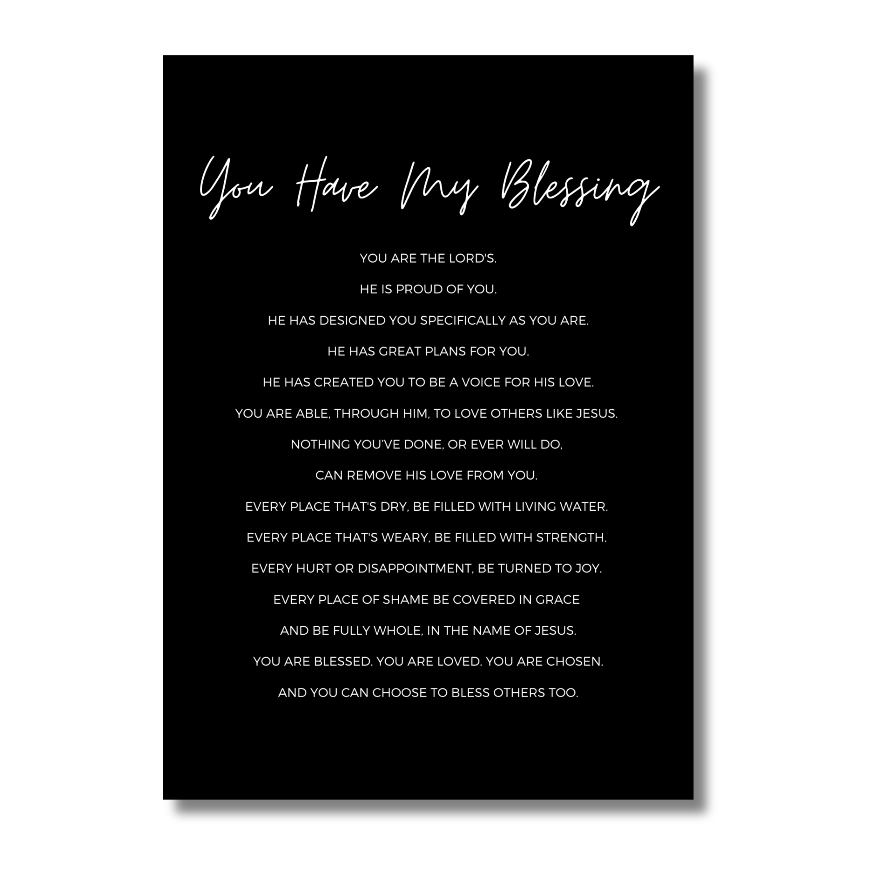 5x7 print with text "You Have My Blessing" on a black background with white text