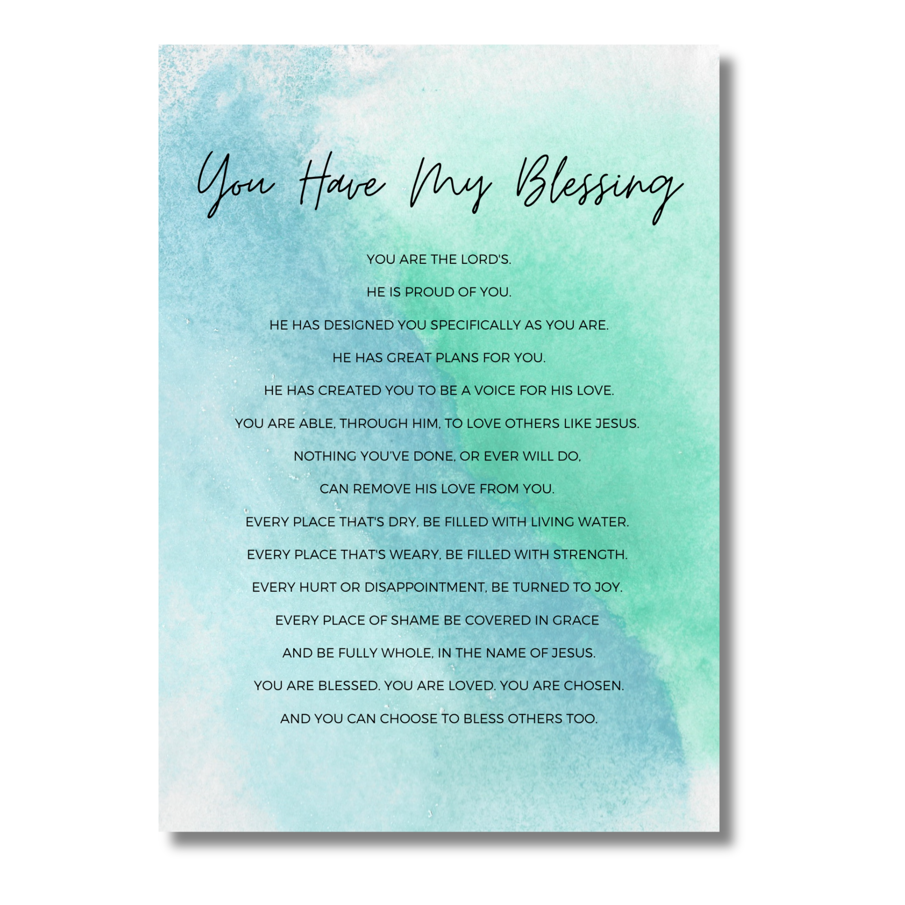 Motivational text on a 5x7 print watercolor background with 'You Have My Blessing' at the top.