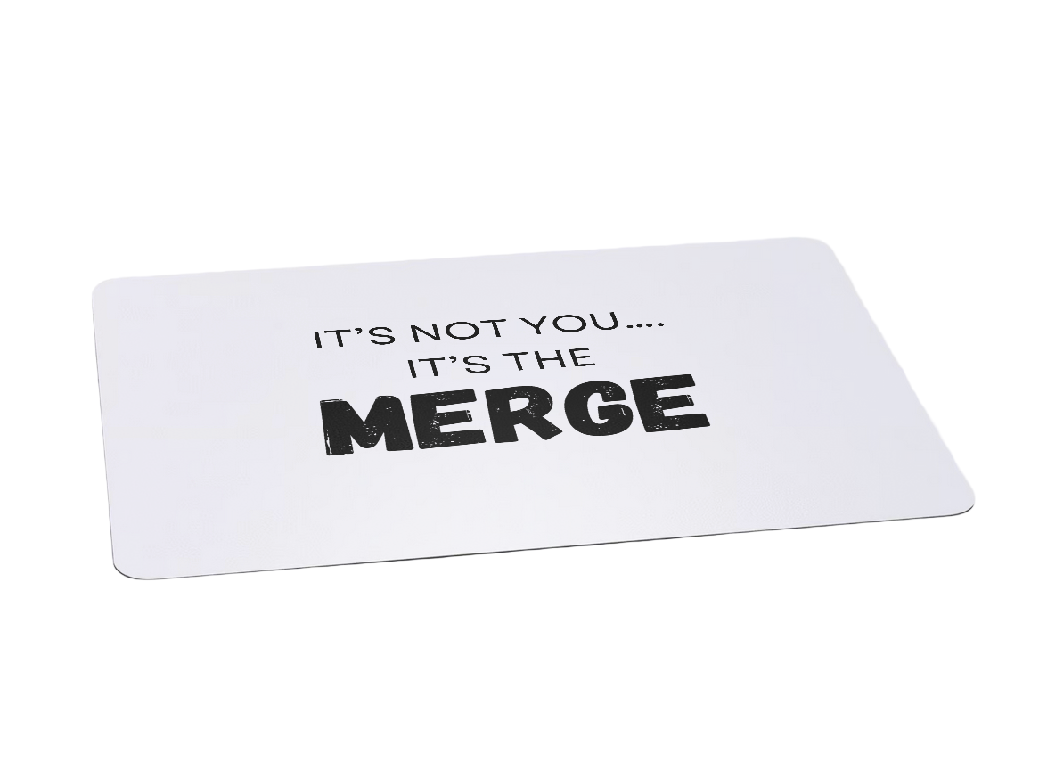 Magnet with "It's Not You...It's the Merge" written in black text on a white background