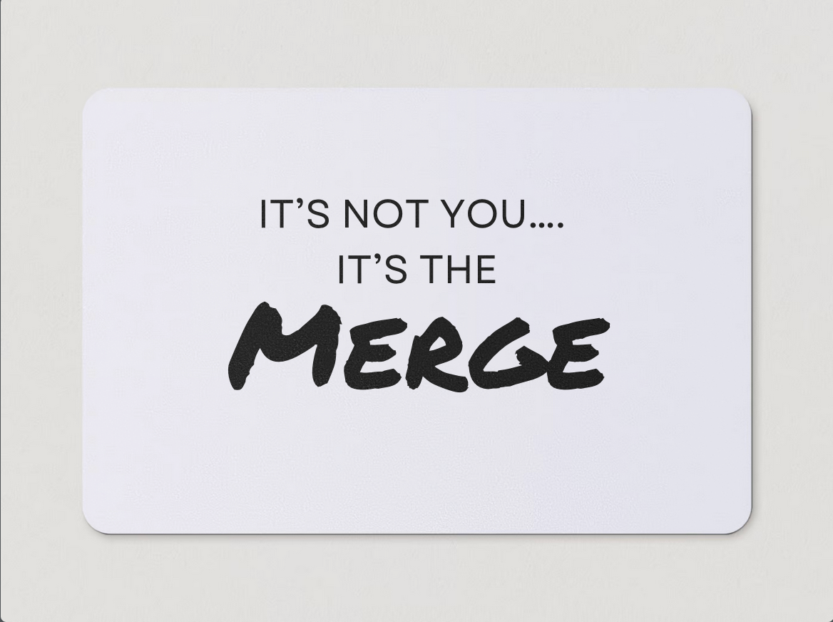 Magnet with "It's Not You...It's the Merge" written in black text on a white background