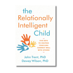 Cover of the book 'The Relationally Intelligent Child' by Dr. John Trent and Dr. Dewey Wilson featuring a colorful hand graphic design